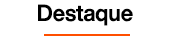 Destaque