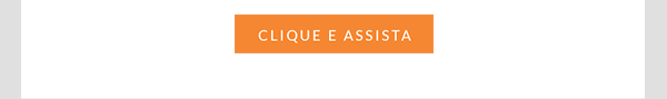 Clique e Assista