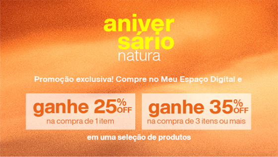 Aniversário Natura: Ganhe 25% OFF na compra de 2 itens ou 35% OFF na compra de 3 ou mais itens