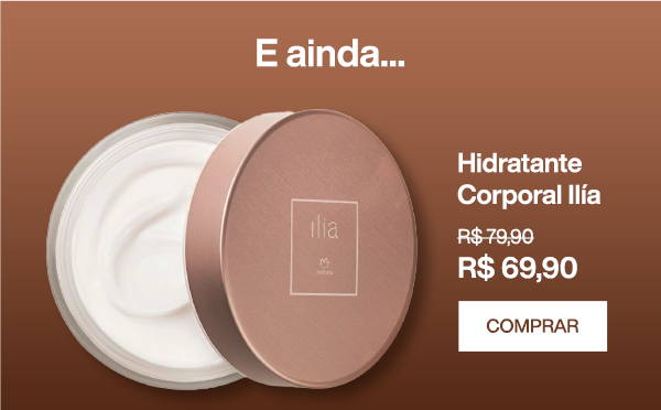 E ainda... Hidratante Corporal Ilía. Comprar