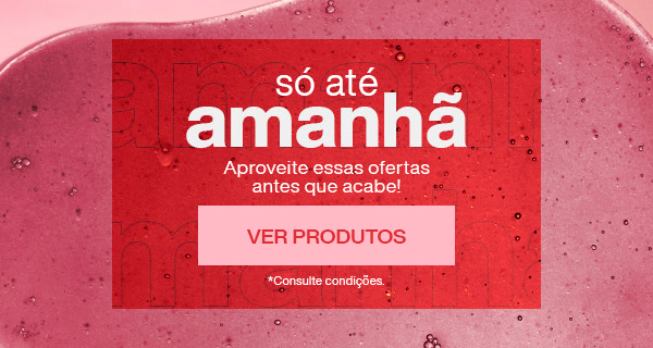 Só até amanhã! Aproveite essas ofertas antes que acabe! Ver Produtos