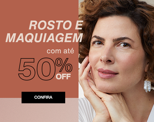 Rosto e Maquiagem com até 50% OFF