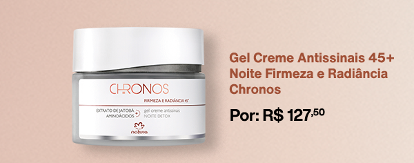 Gel Creme Antissinais 45+ Noite Firmeza e Radiância Chronos