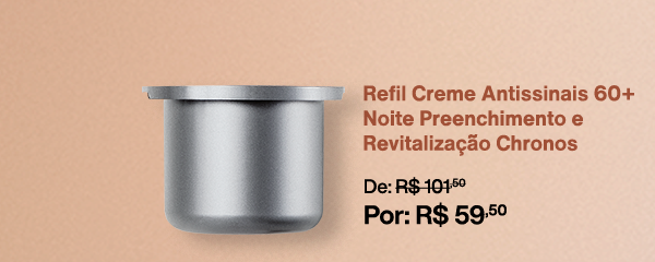 Refil Creme Antissinais 60+ Noite Preenchimento e Revitalização Chronos