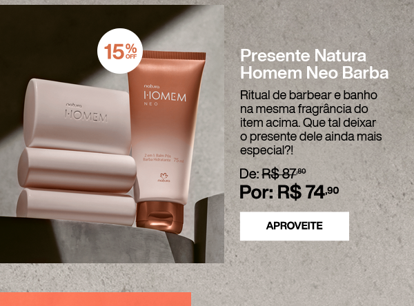 Presente Natura Homem Neo Barba